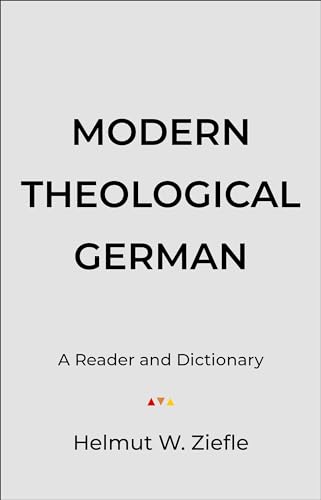 Modern Theological German: A Reader and Dictionary (Sociology of Education)