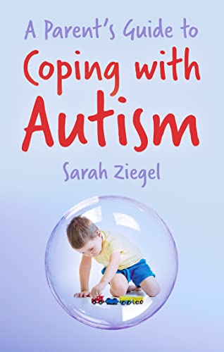A Parent's Guide to Coping With Autism