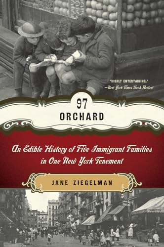 97 Orchard: An Edible History of Five Immigrant Families in One New York Tenement
