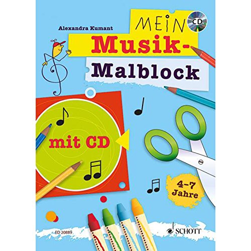 Mein Musik-Malblock: Kreativblock für Kinder im Kindergartenalter zum Singen, Malen, Basteln, Hören und Lernen (Rätselblöcke) von Schott Music