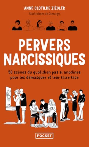 Pervers narcissiques - 50 scènes du quotidien pas si anodines pour les démasquer et leur faire face von POCKET