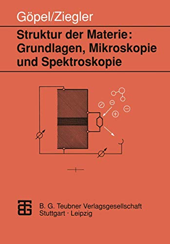 Struktur der Materie: Grundlagen, Mikroskopie und Spektroskopie (Teubner Studienbücher Chemie) (German Edition) von Vieweg+Teubner Verlag