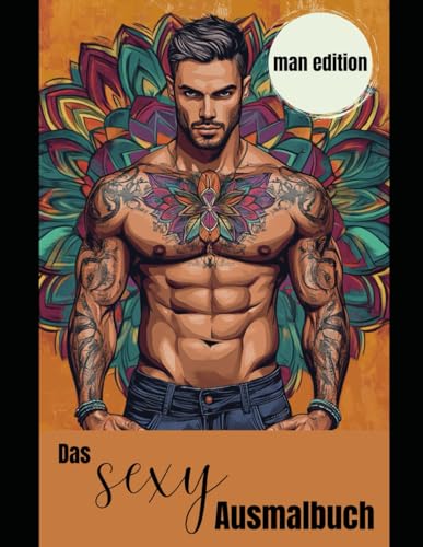 Das sexy Ausmalbuch: man edition von Independently published