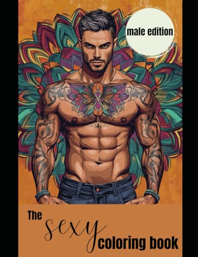 The sexy coloring book: male edition von Independently published