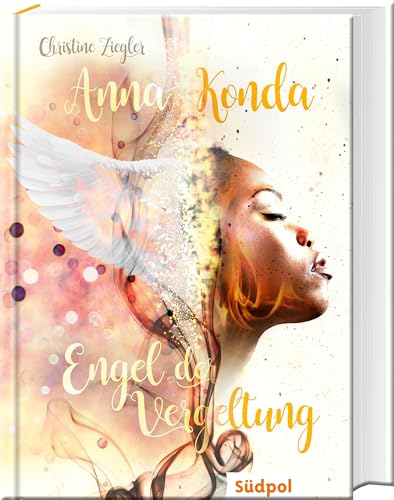 Anna Konda - Engel der Vergeltung: Band 3 der fesselnden Romantasy-Trilogie - Jugendbuch für Mädchen ab 14
