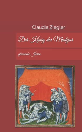 Der König der Mudejar von Independently published
