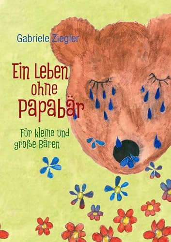 Ein Leben ohne Papabär von Books on Demand GmbH
