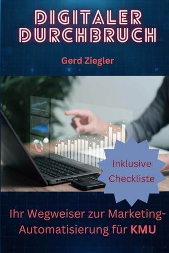 Digitaler Durchbruch: Ihr Wegweiser zur Marketing-Automatisierung für KMU