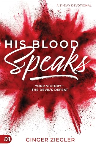 His Blood Speaks: 31-Day Devotional, Your Victory — the Devil's Defeat