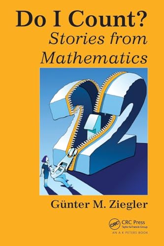 Do I Count?: Stories from Mathematics (AK Peters/CRC Recreational Mathematics)