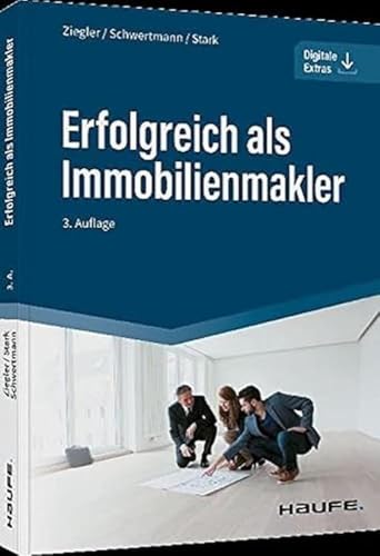 Erfolgreich als Immobilienmakler (Haufe Fachbuch) von Haufe Lexware GmbH