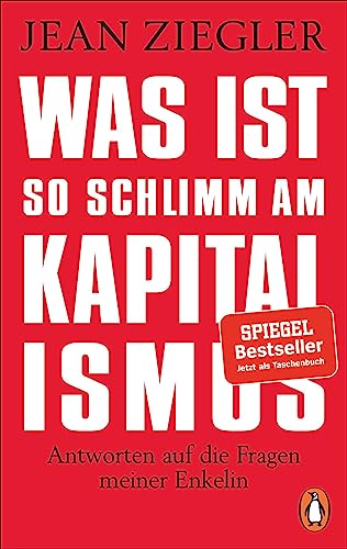 Was ist so schlimm am Kapitalismus?: Antworten auf die Fragen meiner Enkelin von PENGUIN VERLAG