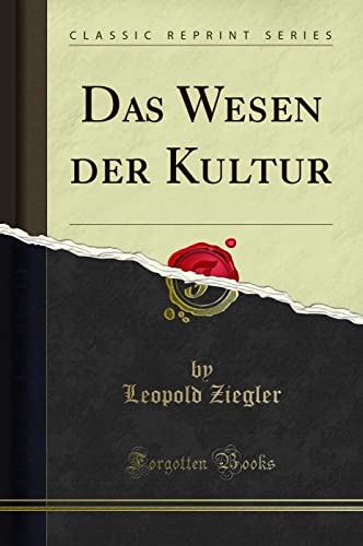 Das Wesen der Kultur (Classic Reprint)