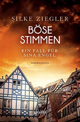 Böse Stimmen. Ein Fall für Sina Engel: Kriminalroman Böse Stimmen. Ein Fall für Sina Engel: Kriminalroman von Grafit Verlag