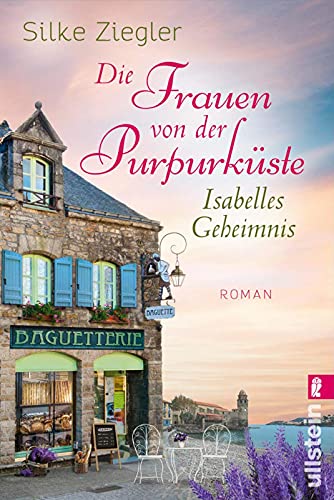 Die Frauen von der Purpurküste – Isabelles Geheimnis: Roman (Die Purpurküsten-Reihe, Band 1)