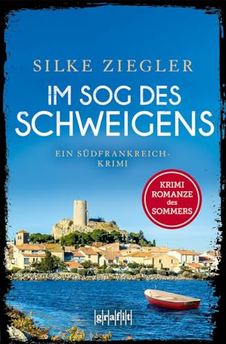 Im Sog des Schweigens: Ein Südfrankreich-Krimi von Grafit Verlag