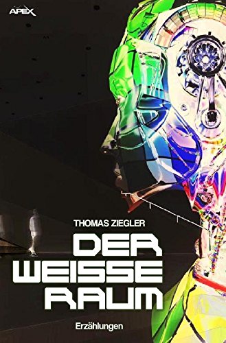 DER WEISSE RAUM: Erzählungen