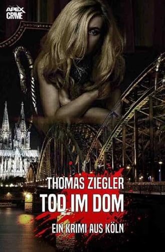 TOD IM DOM: Ein Krimi aus Köln