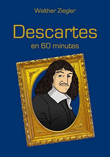 Descartes en 60 minutes Descartes en 60 minutes von Books on Demand