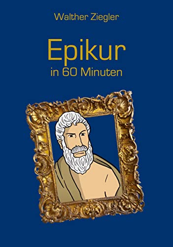 Epikur in 60 Minuten von Books on Demand