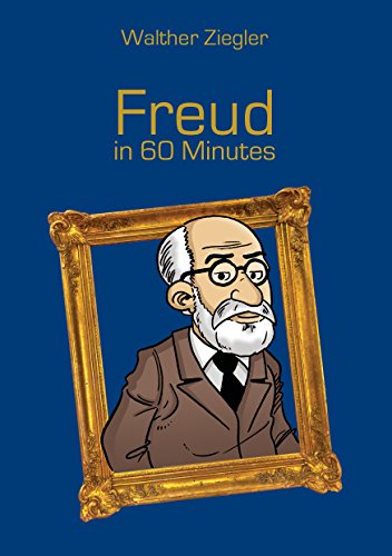 Freud in 60 Minutes: Great Thinkers in 60 Minutes Freud in 60 Minutes: Great Thinkers in 60 Minutes von Books on Demand
