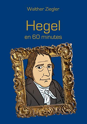 Hegel en 60 minutes Hegel en 60 minutes von Books on Demand