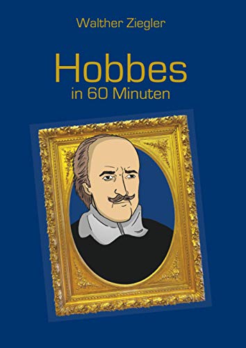 Hobbes in 60 Minuten Hobbes in 60 Minuten
