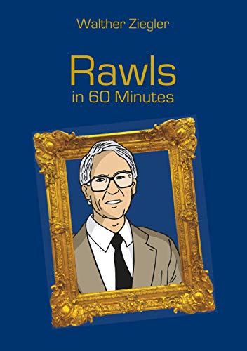 Rawls in 60 Minutes: Great Thinkers in 60 Minutes