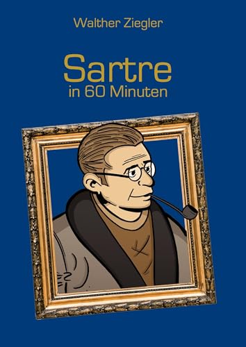 Sartre in 60 Minuten