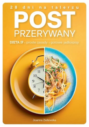Post Przerywany: dieta IF, proste zasady gotowe jadłospisy von Ringier Axel Springer