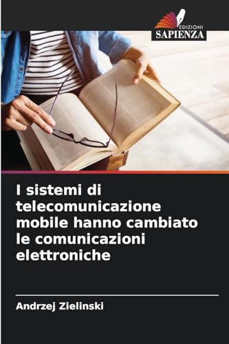 I sistemi di telecomunicazione mobile hanno cambiato le comunicazioni elettroniche: DE von Edizioni Sapienza