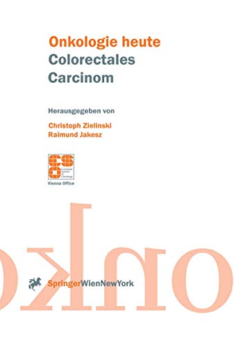 Colorectales Carcinom (Onkologie heute) von Springer