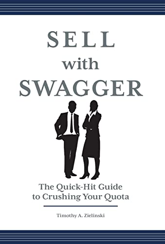 Sell with Swagger: The Quick-Hit Guide to Crushing Your Quota von Lioncrest Publishing