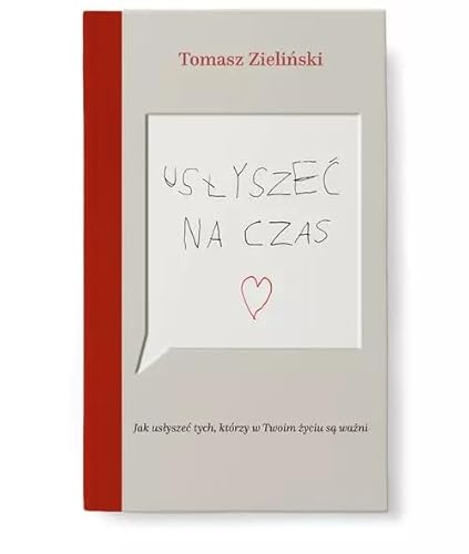 Usłyszeć na czas: Jak usłyszeć tych, którzy w Twoim życiu są ważni von Szaron
