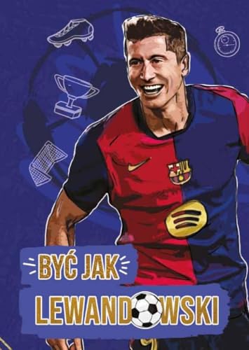 Być jak Lewandowski Być jak Lewandowski von Srebrny Las