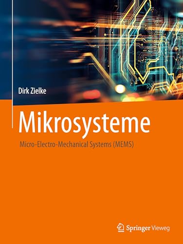 Mikrosysteme: Micro-Electro-Mechanical Systems (MEMS) von Springer Vieweg