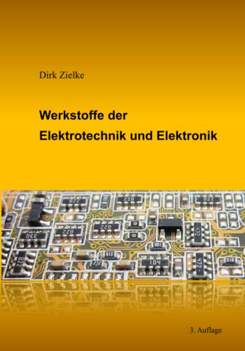 Werkstoffe der Elektrotechnik und Elektronik von Independently Published