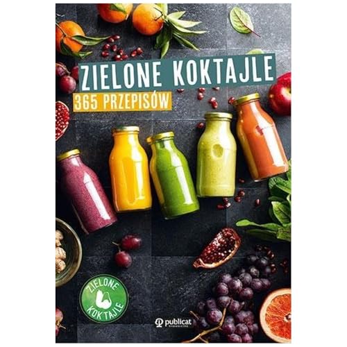 Zielone koktajle. 365 przepisów Zielone koktajle. 365 przepisów von Publicat