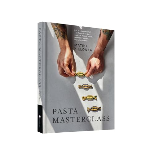 Pasta Masterclass: Las recetas del chef The Pasta Man para elaborar masas, pasta, rellenos y salsas espectaculares Pasta Masterclass: Las recetas del chef The Pasta Man para elaborar masas, pasta, rellenos y salsas espectaculares