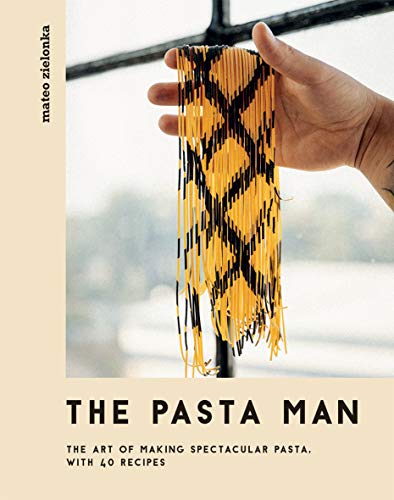 The Pasta Man: The Art of Making Spectacular Pasta - with 40 Recipes von Quadrille Publishing