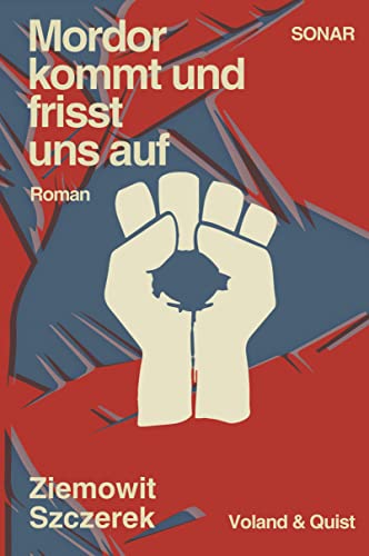 Mordor kommt und frisst uns auf: Roman von Voland & Quist