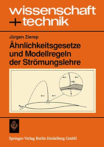 Ähnlichkeitsgesetze und Modellregeln der Strömungslehre (wissenschaft + technik)