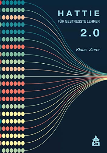 Hattie für gestresste Lehrer 2.0: Kernbotschaften aus "Visible Learning" mit über 2100 Meta-Analysen von Schneider bei wbv