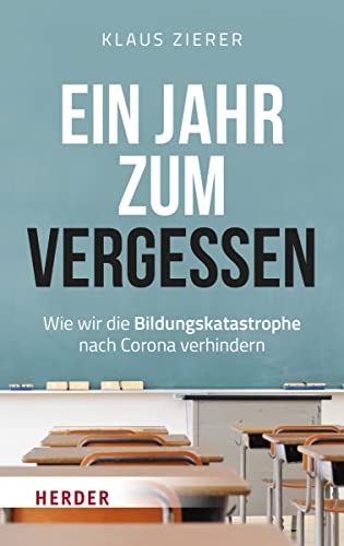 Ein Jahr zum Vergessen: Wie wir die Bildungskatastrophe nach Corona verhindern