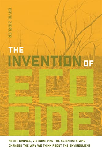 The Invention of Ecocide: Agent Orange, Vietnam, and the Scientists Who Changed the Way We Think About the Environment The Invention of Ecocide: Agent Orange, Vietnam, and the Scientists Who Changed the Way We Think About the Environment von University of Georgia Press