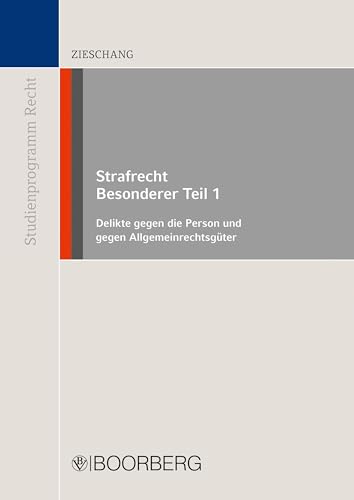 Strafrecht Besonderer Teil 1: Delikte gegen die Person und gegen Allgemeinrechtsgüter (Reihe Studienprogramm Recht) von Boorberg, R. Verlag