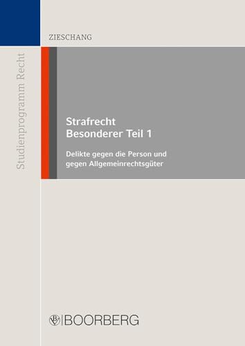 Strafrecht Besonderer Teil 1: Delikte gegen die Person und gegen Allgemeinrechtsgüter (Reihe Studienprogramm Recht) von Boorberg, R. Verlag