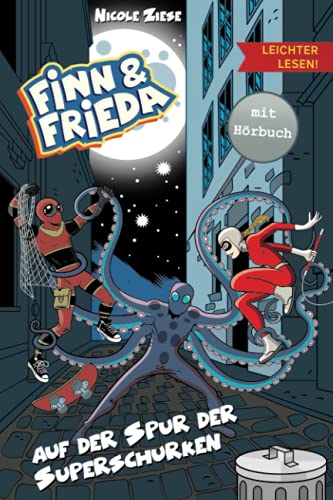 Finn und Frieda auf der Spur der Superschurken - Leichter lesen - mit Hörbuch: Ein spannender Superhelden-Roman mit großer Schrift und Silbengliederung Finn und Frieda auf der Spur der Superschurken - Leichter lesen - mit Hörbuch: Ein spannender Superhelden-Roman mit großer Schrift und Silbengliederung