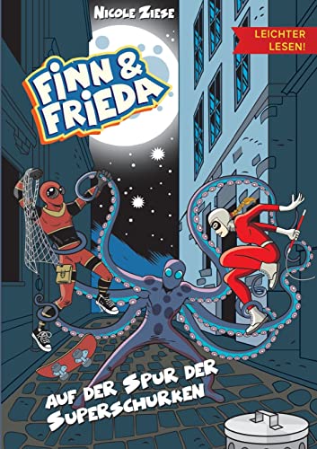 Finn und Frieda auf der Spur der Superschurken - Leichter lesen: Ein spannender Superheldenroman zum Selberlesen ab 8 Jahre von tredition