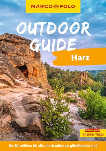 MARCO POLO OUTDOOR GUIDE Reiseführer Harz: Mit rund 150 Outdoor-Erlebnissen für alle, die am liebsten draußen sind MARCO POLO OUTDOOR GUIDE Reiseführer Harz: Mit rund 150 Outdoor-Erlebnissen für alle, die am liebsten draußen sind
